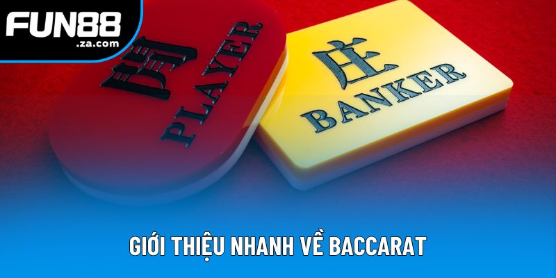 Giới thiệu nhanh về Baccarat