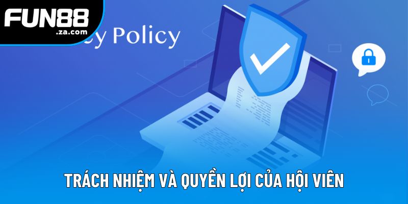 Trách nhiệm và quyền lợi của hội viên