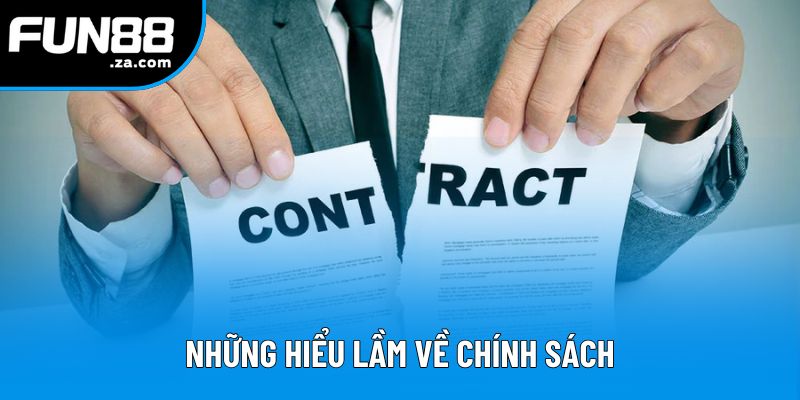 Những hiểu lầm về chính sách 